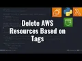 Delete AWS Resources EC2 Lambda S3 based on Tags using Python and Boto3