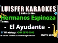 Hermanos Espinoza - El Ayudante - Karaoke Original