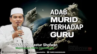 Download Adab Murid Terhadap Guru || Gus Moch.Mastur Shofwan. MP3