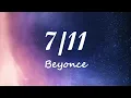 [Lyrics] 7/11 - Beyoncé