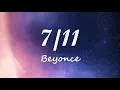 Download Lagu [Lyrics] 7/11 - Beyoncé