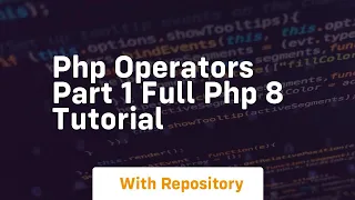 Php operators part 1 full php 8 tutorial