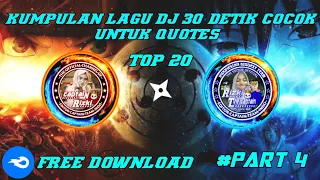 Download Kumpulan Lagu DJ Quotes 30 Detik Cocok Untuk Quotes || PART 4 MP3