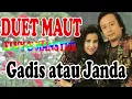 DUET MAUT Gadis atau Janda MANSYUR.S & ELVY SUKAESIH - dandut lawas - BolowKu