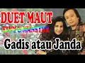 Download Lagu DUET MAUT Gadis atau Janda MANSYUR.S \u0026 ELVY SUKAESIH - dandut lawas - BolowKu