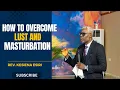 Download Lagu How to overcome Lust and Masturbation | Rev. Kesiena Esiri