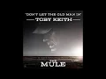Download Lagu Don't Let the Old Man In | The Mule OST