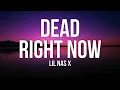 Download Lagu Lil Nas X - DEAD RIGHT NOW (Lyrics)
