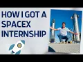 How I Got An Internship At SpaceX Engineering Student