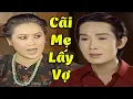 Lagu Vũ Linh Cãi Mẹ Đòi Lấy Vợ Nghèo Khiến Cả Nhà Tức Giận | Cải Lương Xã Hội Vũ Linh Tài Linh Hay