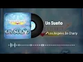 Los Angeles De Charly - Un Sueño (Audio)