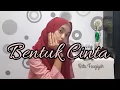 Download Lagu Bentuk Cinta (Versi Cewek)-Eclat || By Ratu Fauziyah