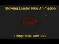 Glowing Loader Ring Animation-pure CSS Animation Effect---using HTML and CSS TechnicalSmashers