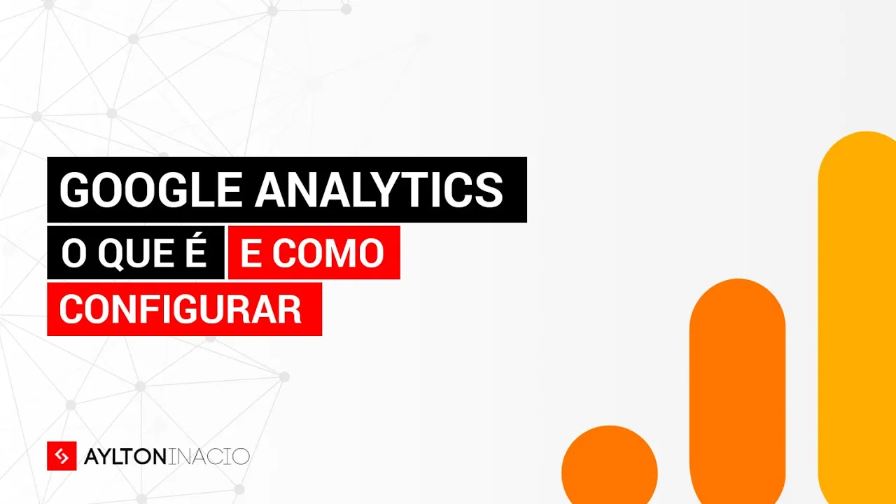O que é e como configurar o Google Analytics