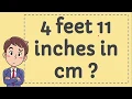 4 Feet 11 Inches in CM
