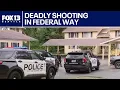 Deadly shooting investigation in Federal Way WA