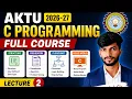 AKTU C Programming Complete Course 2026-27 Lecture 2 Structure Pseudocode Flowchart Hello