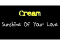 Download Lagu Cream - Sunshine Of Your Love ( lyrics )