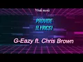 G-Eazy - Provide (Lyrics) ft. Chris Brown, Mark Morrison