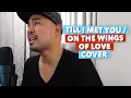Download Lagu Till I Met You X On The Wings of Love (Mashup Cover) | Jed Madela