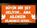 Download Lagu BÜYÜK BİR ŞEY GELİYOR... AMA AİLENİZİN BİLMEMESİ GEREK... meleklerden mesaj