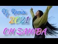 Download Lagu Dj. Remix 2021 OH SAHIBA