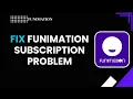 How to Fix Funimation Subscription Problem Billing Account Issues 2026