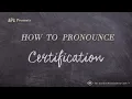 How to Pronounce Certification Real Life Examples