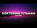 Can Koç ╸ Gökyüzünü Tutamam  Sözleri Lyrics