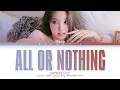 Download Lagu NAYEON ALL OR NOTHING Lyrics (Color Coded Lyrics)