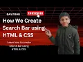 How we create search bar using HTML CSS Code With Mahesh