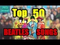 Lagu My TOP 50 FAVORITE Beatles Songs (2023 Edition)