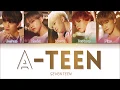 Download Lagu 세븐틴(SEVETEEN) - 'A-TEEN (에이틴 OST)' LYRICS (Color Coded Eng/Rom/Han/가사)