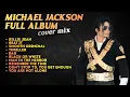 Lagu Michael Jackson Full Album Cover Collection 🎤🔥 Legendary Era in One Place