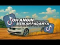 Download Lagu DJ OH ANGIN BISIKAN PADANYA VIRAL TIKTOK FULL BASS AMAD BEAT 2025
