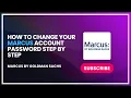 How to Change Your Marcus Account Password Step by Step
