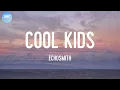 Cool Kids - Echosmith (Lyrics) | I wish that I could be like the cool kids