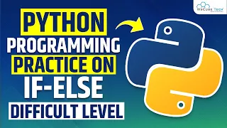 If Else Practice Questions on Difficult Leval in Python Conditional Statements - Python Tutorial