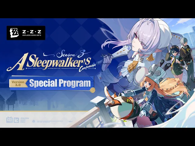 Zenless Zone Zero Version 3.0 "A Sleepwalker's Confession" Special Program