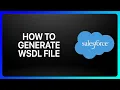 How To Generate Wsdl File In Salesforce Tutorial