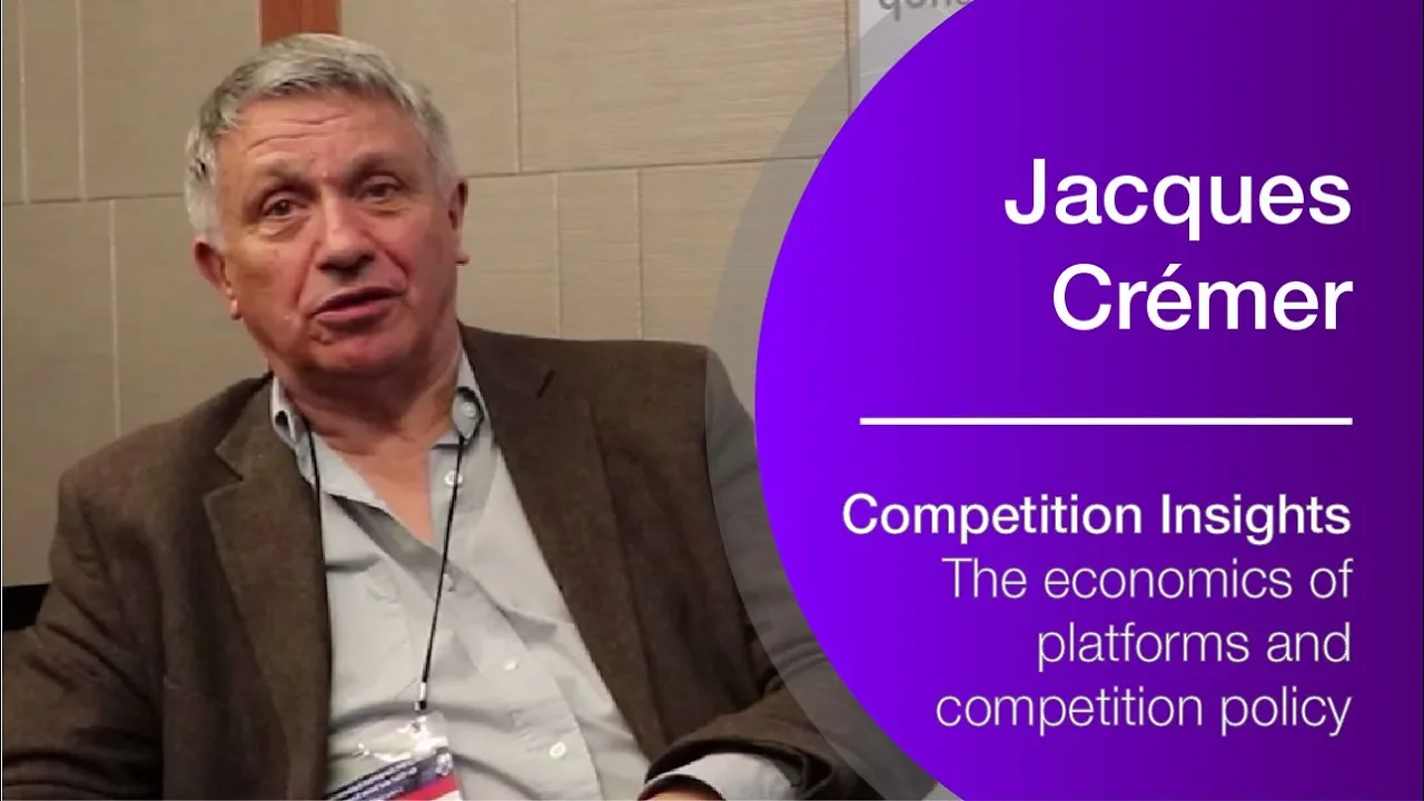 Jacques Cremer and the economics behind platforms and multi-sided markets