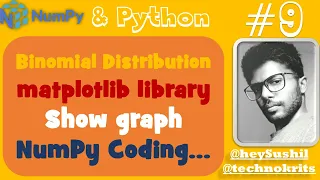 How to use binomial distribution in NumPy and show a graph of binomial Python NumPy Array Hindi