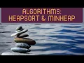 Algorithms Heap Sort - featuring Min and Max Heap JavaScript
