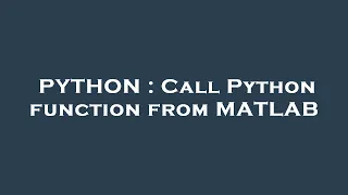 PYTHON Call Python function from MATLAB