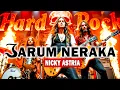 Download Lagu Jarum Neraka - Nicky Astria - Hard Rock Cover Lirik