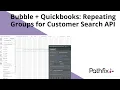 Bubble io Quickbooks OAuth Adding repeating groups for Customer Search API