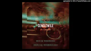 house warriors sengizwile ft cmbero