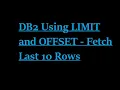 DB2 Using LIMIT and OFFSET - Fetch Last 10 Rows