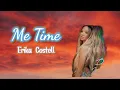 Download Lagu Me Time - Erika Costell (lyric) .