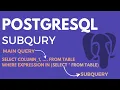 PostgreSQL Subquery Subquery in PostgreSQL PostgreSQL Query and Subqueries Database Tutorial